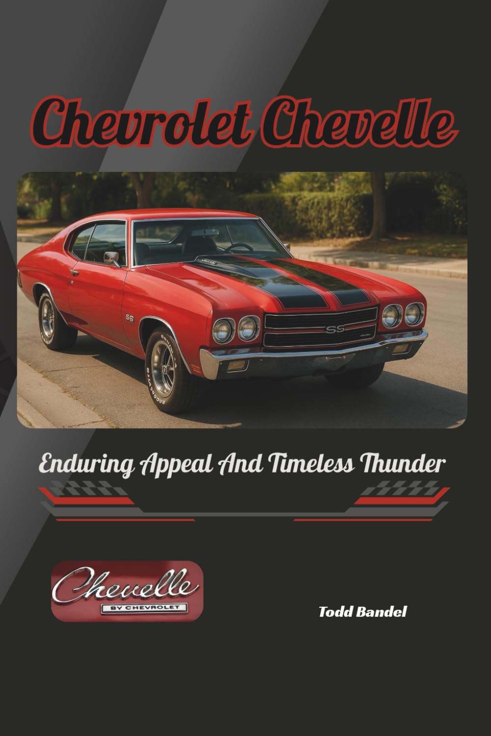 Chevrolet Chevelle: Enduring Appeal And Timeless Thunder